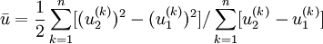 \bar{u}=\frac{1}{2}\sum_{k=1}^n/\sum_{k=1}^n