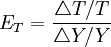 E_T=\frac{\triangle T/T}{\triangle Y/Y}