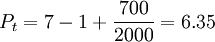 P_t=7-1+\frac{700}{2000}=6.35