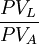 \frac{PV_L}{PV_A}
